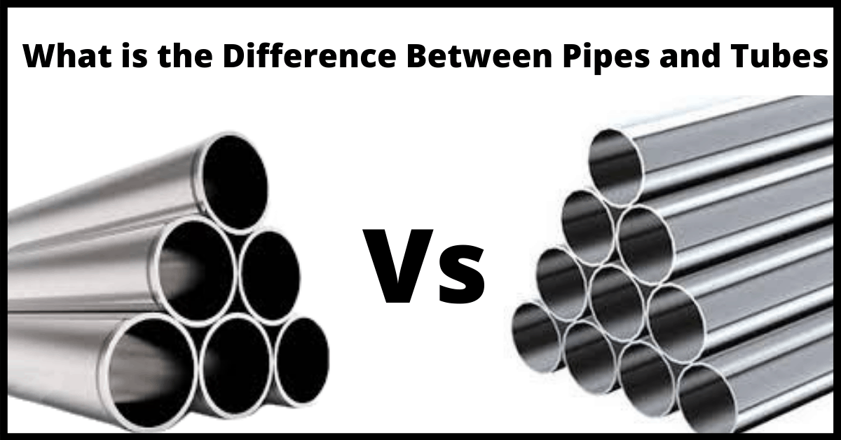 Tube vs Pipe